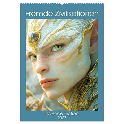 Fremde Zivilisationen - Science Fiction (Wandkalender 2027 DIN A2 hoch), CALVENDO Monatskalender