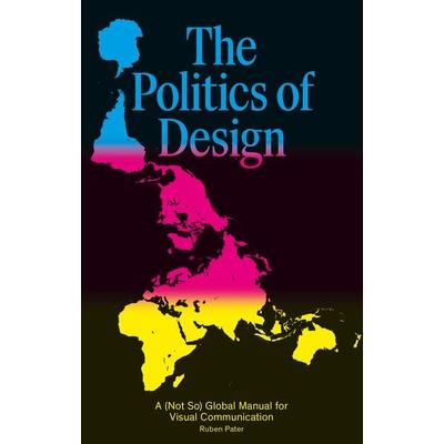 Politics of Design, Taschenbuch von Ruben Pater, Bis Publishers, 978-90-6369-422-7