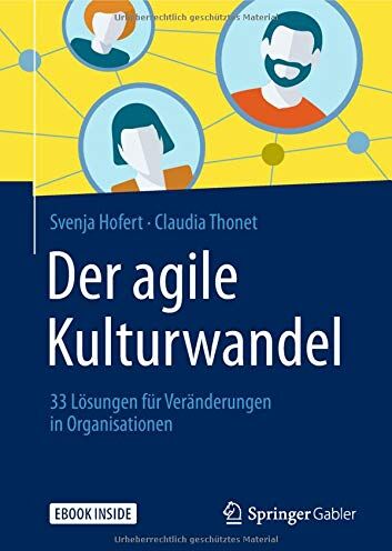 Svenja Hofert - Der agile Kulturwandel: 33 Lösungen für Veränderungen in Organisationen - Preis vom 09.10.2026 07:28:09 h