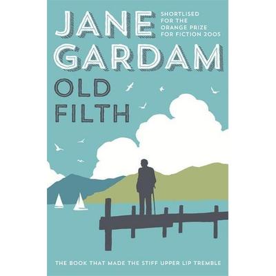 Old Filth (Old Filth Trilogy 1), Taschenbuch von Jane Gardam, Little, Brown Book Group