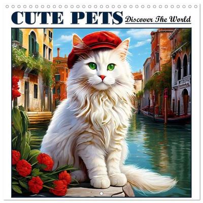 Cute pets discover the world (Wall Calendar 2027 12 × 12 Inch) CALVENDO 12 Month Wall Calendar