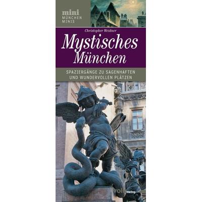 Mystisches München, Sonstige von Christopher Weidner, Volk Verlag, 978-3-86222-075-5
