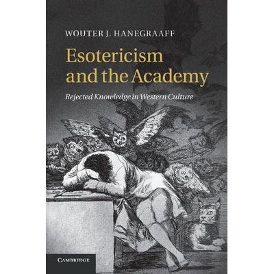 Esotericism and the Academy, Taschenbuch von Wouter J. Hanegraaff, KNV Besorgung, 978-1-107-68097-5