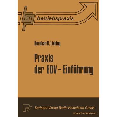 Praxis der EDV — Einführung, Taschenbuch von Roger Bernard,P. A. Liebing, Physica, 978-3-7908-0273-3