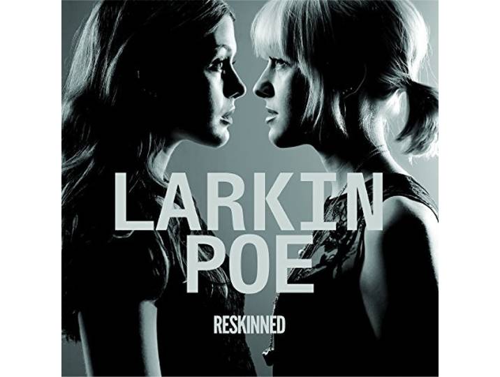 Larkin Poe - Reskinned