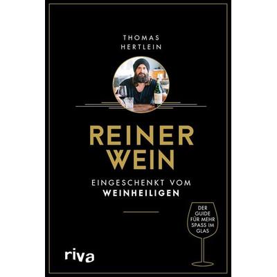 Reiner Wein, Gebundene Ausgabe von Thomas Hertlein, Riva, 978-3-7423-0077-5