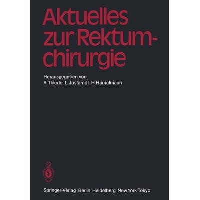 Aktuelles zur Rektumchirurgie, Taschenbuch von , Springer Berlin, 978-3-540-15113-5
