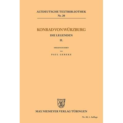 Die Legenden II, Taschenbuch von Konrad Würzburg, De Gruyter, 978-3-11-048397-0