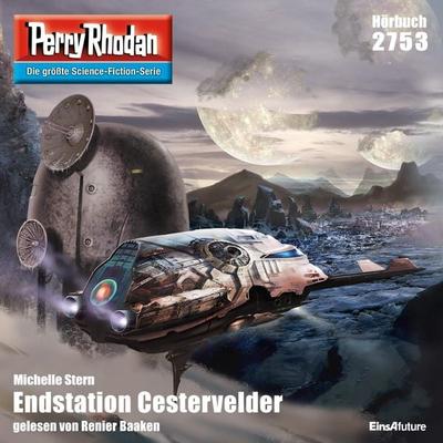 Perry Rhodan 2753: Endstation Cestervelder - Michelle Stern, Audio, 4056198076545