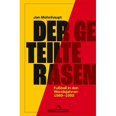 Der geteilte Rasen, Gebundene Ausgabe von Jan Mohnhaupt, Die Werkstatt, 978-3-7307-0799-9