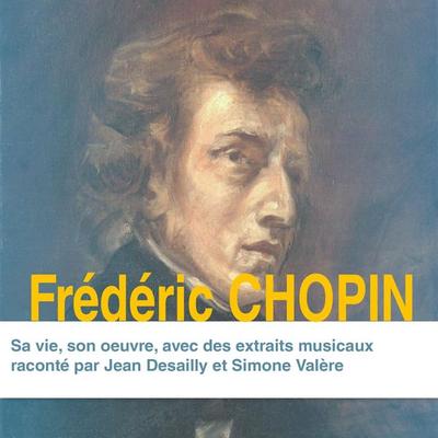Frédéric Chopin, sa vie, son oeuvre - Various, Audio, 9782821100107
