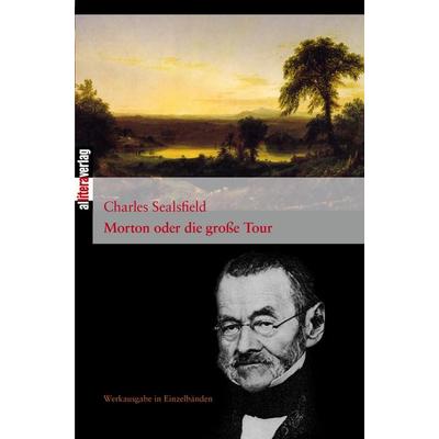 Morton, Taschenbuch von Charles Sealsfield, Buch & media, 978-3-86520-319-9