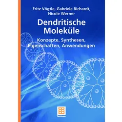 Dendritische Moleküle, Fachbücher von Gabriele Richardt, Nicole Werner, Fritz Vögtle