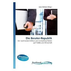 Die Berater-Republik, Fachbücher von Lina Felicias