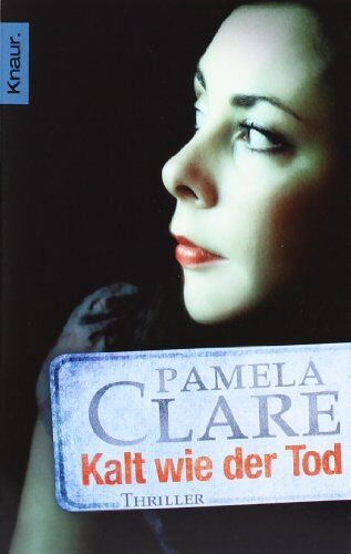 Pamela Clare - Kalt wie der Tod: Thriller - Preis vom 16.10.2026 11:41:07 h