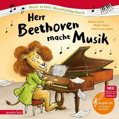 Herr Beethoven macht Musik (Mein erstes Musikbilderbuch mit CD und zum Streamen, Bd.), Gebundene Ausgabe von Marko Simsa, Annette Betz im Ueberreuter