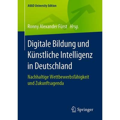 Digitale Bildung und Künstliche Intelligenz in Deutschland, Taschenbuch von , Springer Fachmedien Wiesbaden GmbH, 978-3-658-30524-6