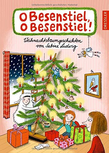 Sabine Ludwig - O Besenstiel, o Besenstiel!: Weihnachtsbaumgeschichten von Sabine Ludwig - Preis vom 09.10.2026 07:28:09 h