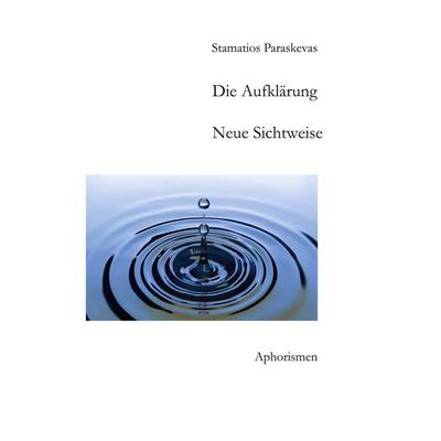 Die Aufklärung, Taschenbuch von Stamatios Paraskevas, Twentysix Epic, 978-3-7407-8780-6