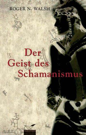 Walsh, Roger N. - Der Geist des Schamanismus - Preis vom 09.10.2026 07:28:09 h
