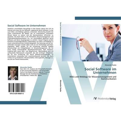 Social Software im Unternehmen, Taschenbuch von Alexander Raabe, AV Akademikerverlag, 978-3-639-40601-6