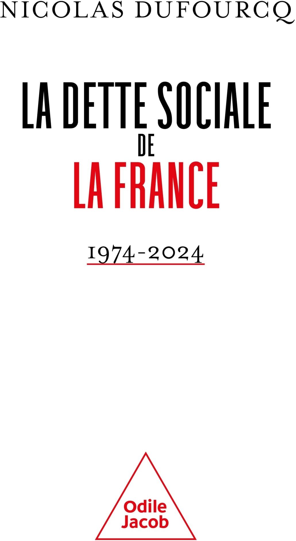 Nicolas Dufourcq - La dette sociale de la France : 1974-2024 - Preis vom 19.10.2026 19:33:35 h