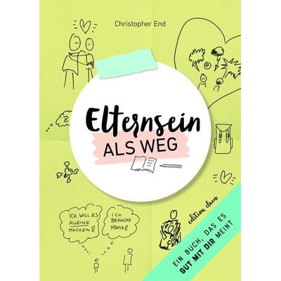 Elternsein als Weg, Paperback von Christopher End, Claus Verlag GmbH, 978-3-9824583-5-9