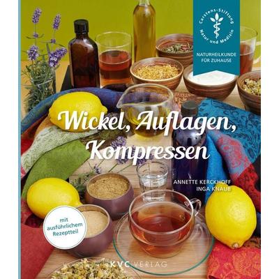 Wickel, Auflagen, Kompressen, Taschenbuch von Annette Kerckhoff,Inga Knaub, Natur und Medizin Kvc Verlag, 978-3-96562-064-3