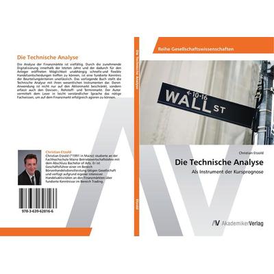 Die Technische Analyse, Taschenbuch von Christian Etzold, AV Akademikerverlag, 978-3-639-62816-6