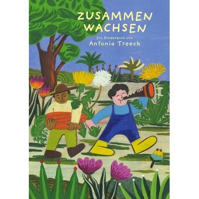 Zusammen Wachsen, Taschenbuch von Antonia Treeck, BoD – Books on Demand, 978-3-7557-1615-0