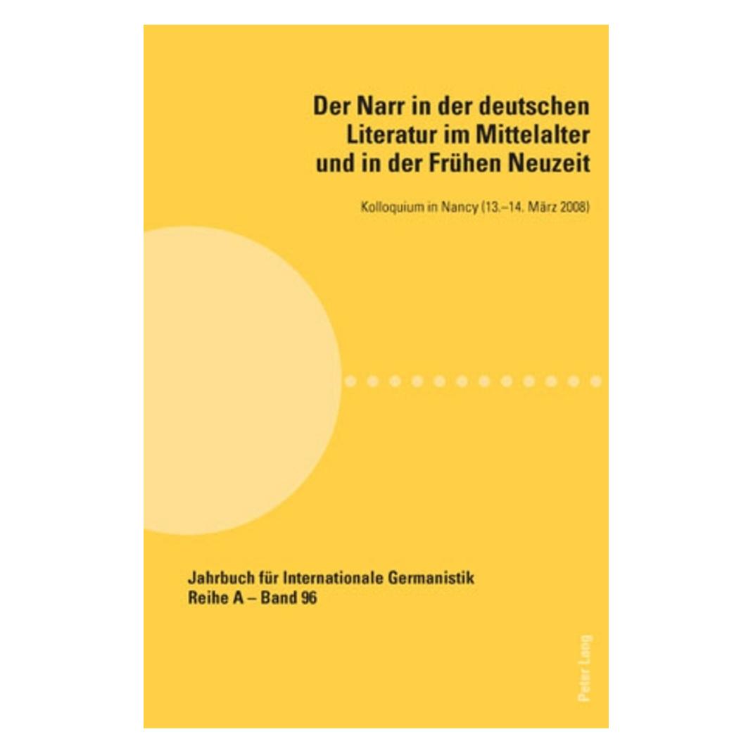 Peter Lang Der Narr in der deutschen Literatur im Mittelalter und in der Frühen Neuzeit (Deutsch, Softcover, Jean Schillinger, Roloff) (56029204)