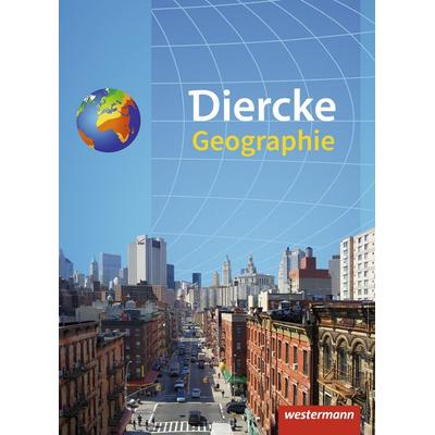 Diercke Geographie. Schulbuch. Ausgabe 2017, Sonstige von Verena Dlugoss,Andreas Bremm,Jörg Stadelbauer,Klaus Claassen,Peter Gaffga, Westermann