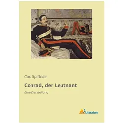 Conrad, der Leutnant, Belletristik von Carl Spitteler