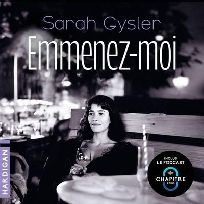 Emmenez-moi - Sarah Gysler, Audio, 9782374346243