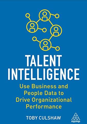 Toby Culshaw - Talent Intelligence: Use Business and People Data to Drive Organizational Performance - Preis vom 13.10.2026 19:28:25 h