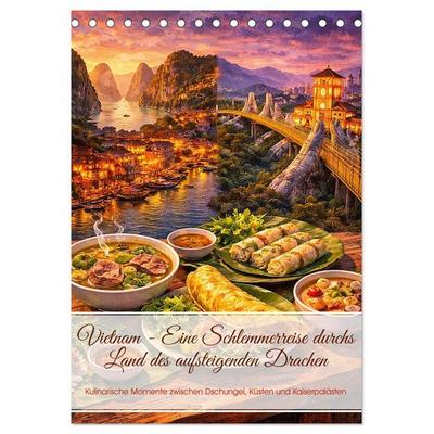 Vietnam - Eine Schlemmerreise durchs Land des aufsteigenden Drachen (Tischkalender 2027 DIN A5 hoch), CALVENDO Monatskalender