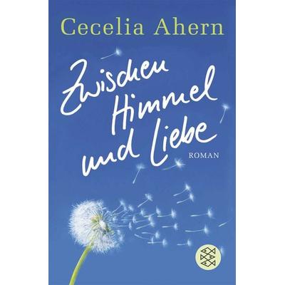Zwischen Himmel und Liebe, Taschenbuch von Cecelia Ahern, Fischer Taschenbuch Verlag