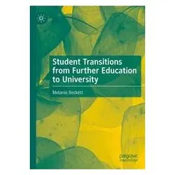 Student Transitions from Further Education to University, Schulbücher von Melanie Beckett