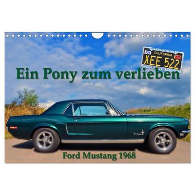 Ein Pony zum verlieben - Ford Mustang 1968 (Wandkalender 2027 DIN A4 quer), CALVENDO Monatskalender