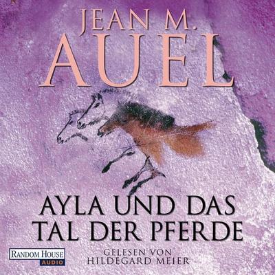 Ayla und das Tal der Pferde - Jean M. Auel, Audio, 9783837110791