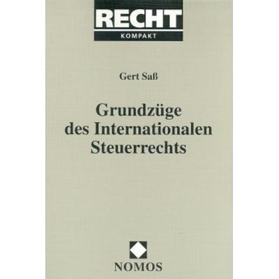 Grundzüge des Internationalen Steuerrechts, Taschenbuch von Gert Sass, Nomos, 978-3-7890-4956-9