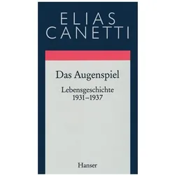 Gesammelte Werke 9. Das Augenspiel, Belletristik von Elias Canetti
