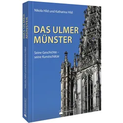 Das Ulmer Münster, Reisebücher von Katharina Hild, Nikola Hild