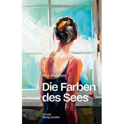 Die Farben des Sees, Taschenbuch von Rike Richstein, Stadler Konstanz, 978-3-7977-0795-6