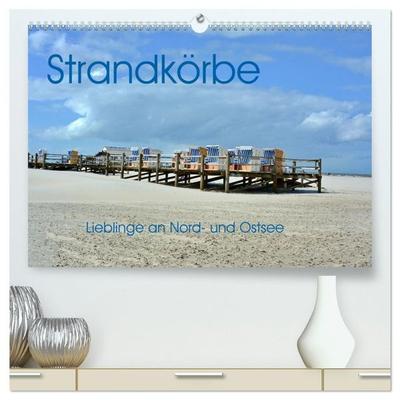 Strandkörbe - Lieblinge an Nord- und Ostsee (hochwertiger Premium Wandkalender 2027 DIN A2 quer), Kunstdruck in Hochglanz