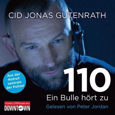 110 - Ein Bulle hört zu - Cid Jonas Gutenrath, Audio, 9783844905489