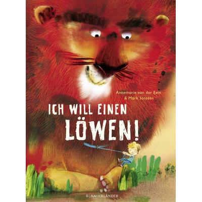 Ich will einen Löwen, Gebundene Ausgabe von Annemarie van der Eem, Fischer Sauerländer