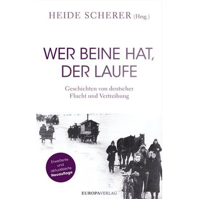 Wer Beine hat, der laufe, Gebundene Ausgabe von , Europa Verlage, 978-3-95890-410-1