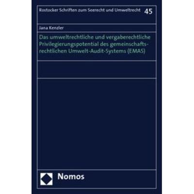 Das umweltrechtliche und vergaberechtliche Privilegierungspotential des gemeinschaftsrechtlichen Umwelt-Audit-Systems (EMAS), Taschenbuch von Jana