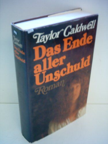 Taylor Caldwell - Taylor Caldwell: Das Ende aller Unschuld - Preis vom 10.10.2026 11:48:34 h